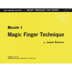 Bastien Magic Finger Technique - Book 1 -