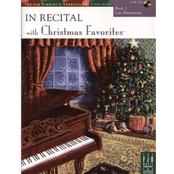 In Recital® with Christmas Favorites, Book 3 - Late Elementary