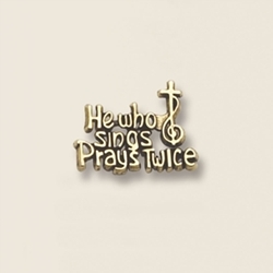 Gold Pin - He Who Sings Prays Twice