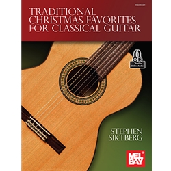 Traditional Christmas Favorites for Classical Guitar - Intermediate to Advanced