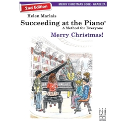 Succeeding at the Piano® Merry Christmas Book - 2A