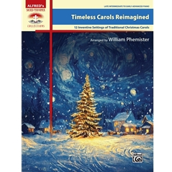 Timeless Carols Reimagined - Late Intermediate to Early Advanced