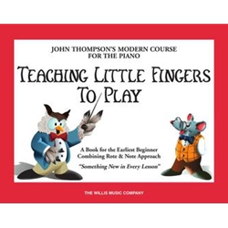 John Thompson's Teaching Little Fingers To Play - Early Elementary