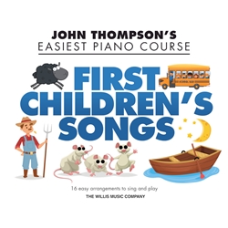 John Thompson's Easiest Piano Course - First Children's Songs - Elementary