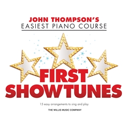John Thompson's Easiest Piano Course - First Showtunes -