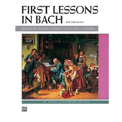 First Lessons In Bach - Early Intermediate to Intermediate