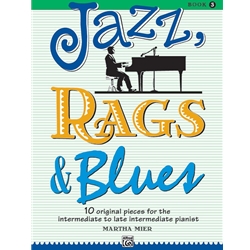 Jazz, Rags, & Blues Book 3 - Intermediate to Late Intermediate
