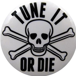Tune It Or Die Pin
