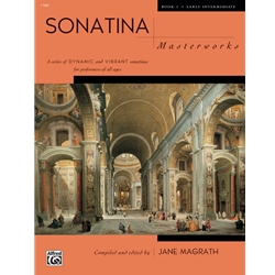 Sonatina Masterworks Book 1 - Early Intermediate to Intermediate