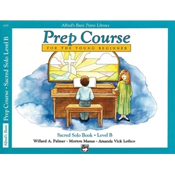 Alfred's Basic Piano Prep Course: Sacred Solo Book - B
