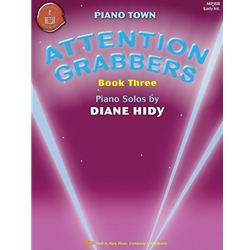 Piano Town: Attention Grabbers Book 3 - Early Intermediate