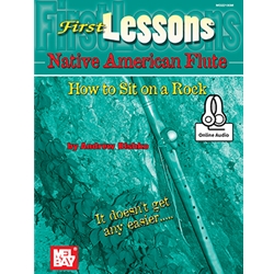 First Lessons Native American Flute: How To Sit On A Rock - Easy to Intermediate