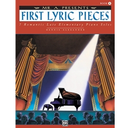 Mr. "A" Presents First Lyric Pieces - Book 1 - Late Elementary