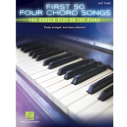 First 50 Four Chord Songs - Easy Piano