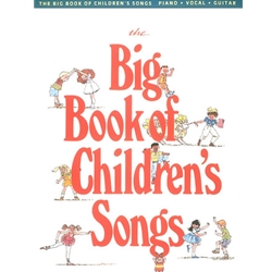The Big Book of Children's Songs -  Piano-Vocal-Guitar