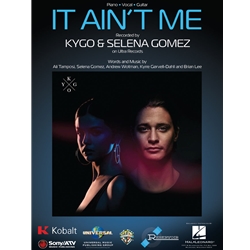 It Ain't Me -  Piano-Vocal-Guitar