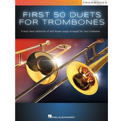 First 50 Duets for Two Trombones - Easy Trombone