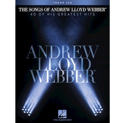 The Songs of Andrew Lloyd Webber for Tenor Sax -  Tenor Sax