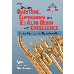 Teaching Baritone, Euphonium, and Eb Alto Horn with Excellence -  Baritone, Euphonium
