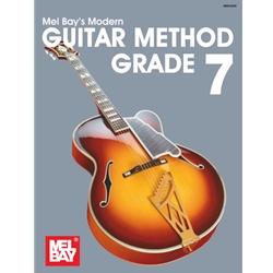 Mel Bay's Modern Guitar Method Grade 7 -  Guitar