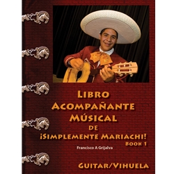 Libro Acompañante Musical de Simplemente Mariachi! Book 1 - Beginning Vihuela, Guitar