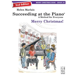 Succeeding At the Piano® Merry Christmas Book - 2nd Edition - 2A Piano