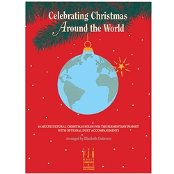 Celebrating Christmas Around the World - Elementary Piano