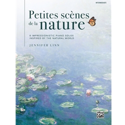 Petites Scènes de la Nature: 8 Impressionistic Piano Solos - Intermediate Piano