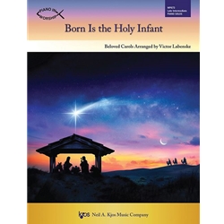 Born is the Holy Infant - Late Intermediate Piano