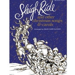 Sleigh Ride and Other Christmas Songs & Carols - Big Note Piano
