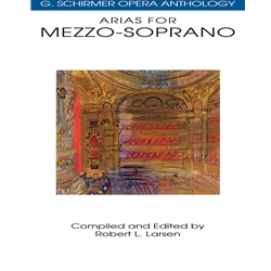 Arias for Mezzo Soprano -  Alto Voice, Mezzo Soprano Voice