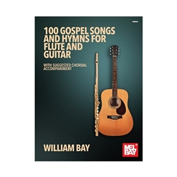 100 Gospel Songs and Hymns for Flute and Guitar -