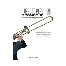 I Used To Play Trombone -